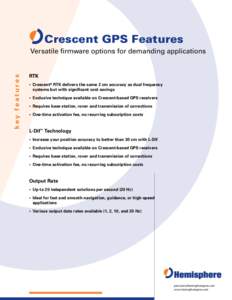 Crescent GPS Features  key features Versatile firmware options for demanding applications