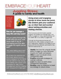 EMBRACEYOURHEART Juggling Stress: A guide to sanity and health Working with busy people