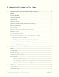 7 Understanding PharmaCare Plans 7.3 Permanent Residents of Licensed Residential Care Facilities (Plan B) ............................................ 4 Eligibility .......................................................
