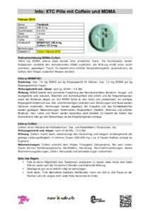 Info: XTC Pille mit Coffein und MDMA Februar 2015 Name Gewicht Durchmesser Dicke