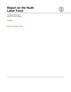 Report on the Youth Labor Force U.S. Department of Labor Alexis M. Herman, Secretary  June 2000