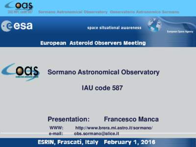 Sormano Astronomical Observatory IAU code 587 Presentation: WWW: e-mail: