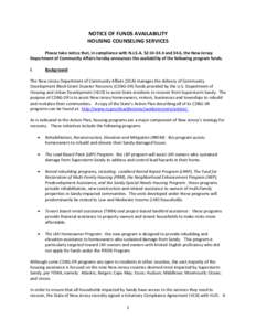 NOTICE OF FUNDS AVAILABILITY HOUSING COUNSELING SERVICES Please take notice that, in compliance with N.J.S.A. 52:[removed]and 34.6, the New Jersey Department of Community Affairs hereby announces the availability of the f