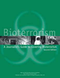 A Journalist’s Guide to Covering Bioterrorism Second Edition Radio and Television News Directors Foundation News Content and Issues Project Published with the generous support of Carnegie Corporation of New York