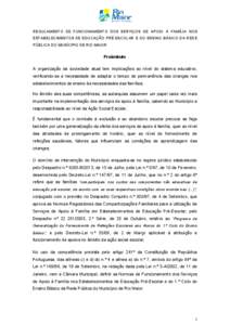 REGULAMENTO DE FUNCIONAMENTO DOS SERVIÇOS DE APOIO À FAMÍLIA NOS ESTABELECIMENTOS DE EDUCAÇÃO PRÉ-ESCOLAR E DO ENSINO BÁSICO DA REDE PÚBLICA DO MUNÍCIPIO DE RIO MAIOR Preâmbulo A organização da sociedade atua