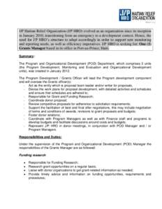 J/P Haitian Relief Organization (J/P HRO) evolved as an organization since its inception in January 2010, transitioning from an emergency to a development context. Hence, the need for J/P HRO’s structure to adapt accor