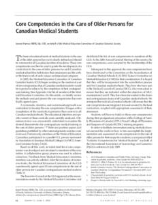 Core Competencies in the Care of Older Persons for Canadian Medical Students Jasneet Parmar, MBBS, Dip. COE, on behalf of the Medical Education Committee of Canadian Geriatrics Society T