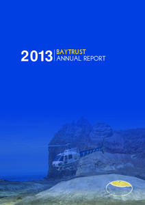 2013  BAYTRUST ANNUAL REPORT  Contents