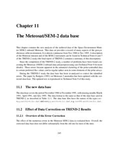 Chapter 11 The Meteosat/SEM-2 data base This chapter contains the new analysis of the archived data of the Space Environment Monitor SEM-2 onboard Meteosat. This data set provides a record of many aspects of the geosynch