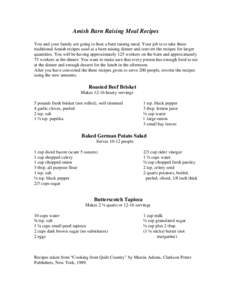 Amish Barn Raising Meal Recipes You and your family are going to host a barn raising meal. Your job is to take these traditional Amish recipes used at a barn raising dinner and convert the recipes for larger quantities. 