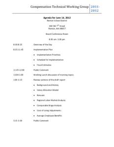 Compensation Technical Working Group[removed]Agenda for June 14, 2012 Renton School District 300 SW 7th Street Renton, WA[removed]Board Conference Room