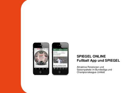 SPIEGEL ONLINE Fußball App und SPIEGEL Attraktive Rotationen und Saisonpakete im Bundesliga und Championsleague-Umfeld