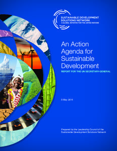 An Action Agenda for Sustainable Development REPORT FOR THE UN SECRETARY-GENERAL