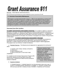 Resource: Airport Sponsor Assurances[removed]http://www.faa.gov/airports/aip/grant_assurances/media/airport_sponsor_assurances_2012.pdf] 11. Pavement Preventative Maintenance With respect to a project approved after Ja