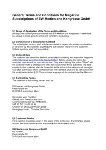 General Terms and Conditions for Magazine Subscriptions of EW Medien and Kongresse GmbH § 1 Scope of Application of the Terms and Conditions All magazine subscriptions concluded with EW Medien und Kongresse GmbH shall b
