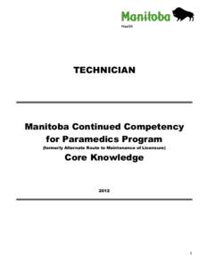 TECHNICIAN  Manitoba Continued Competency for Paramedics Program (formerly Alternate Route to Maintenance of Licensure)