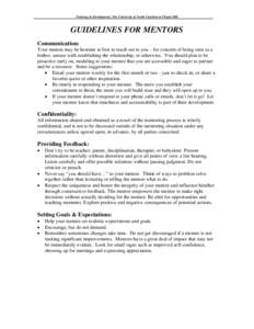 Training & Development, The University of North Carolina at Chapel Hill  GUIDELINES FOR MENTORS Communication: Your mentee may be hesitant at first to reach out to you – for concern of being seen as a bother, unease wi