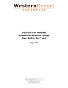Western Desert Resources Indigenous Employment Strategy Roper Bar Iron Ore Project 5 April 2012  Vision Statement