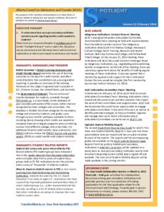 Alberta Council on Admissions and Transfer (ACAT) The purpose of this monthly communication is to share items of interest related to admissions and transfer in Alberta. All issues of Spotlight are posted at www.acat.gov.