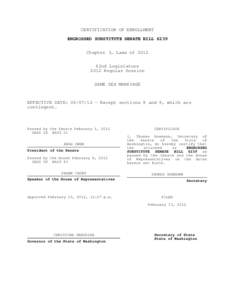 CERTIFICATION OF ENROLLMENT ENGROSSED SUBSTITUTE SENATE BILL 6239 Chapter 3, Laws of 2012 62nd Legislature 2012 Regular Session SAME SEX MARRIAGE