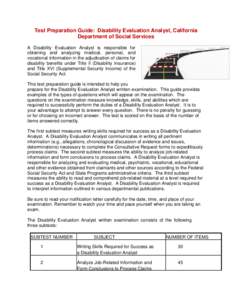 Test Preparation Guide: Disability Evaluation Analyst, California Department of Social Services A Disability Evaluation Analyst is responsible for obtaining and analyzing medical, personal, and vocational information in 