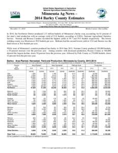 United States Department of Agriculture National Agricultural Statistics Service Minnesota Ag News – 2014 Barley County Estimates Upper Midwest Region - Minnesota Field Office · P.O. Box 7068 · St. Paul, MN[removed]