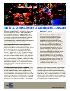 Photo Credit: Meridith Kohut  THE TOTAL CRIMINALIZATION OF ABORTION IN EL SALVADOR El Salvador has one of the world’s most restrictive abortion laws.1 The current abortion law, passed in 1998, bans abortion in all circ