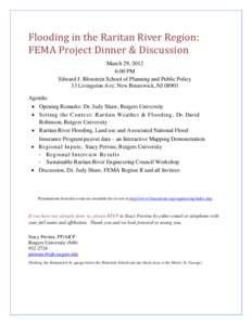 Flooding in the Raritan River Region: FEMA Project Dinner & Discussion March 29, 2012 6:00 PM Edward J. Bloustein School of Planning and Public Policy 33 Livingston Ave. New Brunswick, NJ 08901