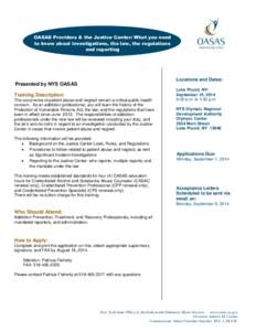 OASAS Providers & the Justice Center: What you need to know about investigations, the law, the regulations and reporting