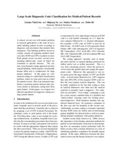 Large Scale Diagnostic Code Classification for Medical Patient Records Lucian Vlad Lita and Shipeng Yu and Stefan Niculescu and Jinbo Bi Siemens Medical Solutions   Abstract