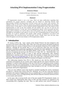 Attacking IPv6 Implementation Using Fragmentation Antonios Atlasis Centre for Strategic Cyberspace + Security Science   Abstract