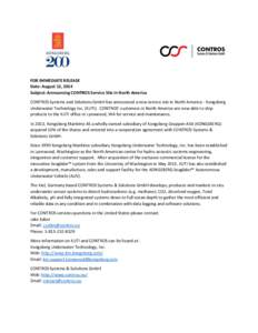 FOR IMMEDIATE RELEASE Date: August 12, 2014 Subject: Announcing CONTROS Service Site in North America CONTROS Systems and Solutions GmbH has announced a new service site in North America - Kongsberg Underwater Technology