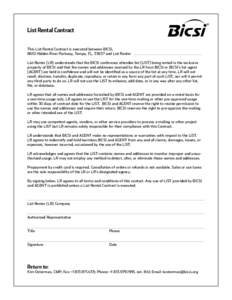 List Rental Contract This List Rental Contract is executed between BICSI, 8610 Hidden River Parkway, Tampa, FL, 33637 and List Renter List Renter (LR) understands that the BICSI conference attendee list (LIST) being rent