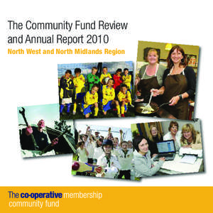 The Community Fund Review and Annual Report 2010 North West and North Midlands Region