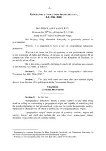 -1GEOGRAPHICAL INDICATIONS PROTECTION ACT, B.E[removed])* __________ BHUMIBOL ADULYADEJ, REX. Given on the 20th Day of October B.E. 2546; Being the 58th Year of the Present Reign.