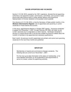 BOARD APPOINTEES AND VACANCIES  Section[removed], MCA, passed by the 1991 Legislature, directed that all appointing authorities of all appointive boards, commissions, committees, and councils of state government take pos