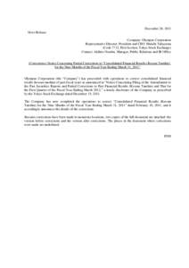 December 28, 2011 News Release Company: Olympus Corporation Representative Director, President and CEO: Shuichi Takayama (Code 7733, First Section, Tokyo Stock Exchange) Contact: Akihiro Nambu, Manager, Public Relations 