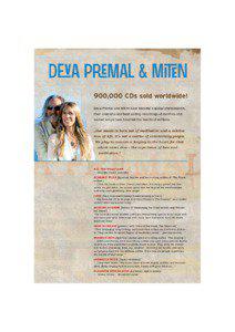 Deva Premal & Miten 900,000 CDs sold worldwide! Deva Premal and Miten have become a global phenomenon,