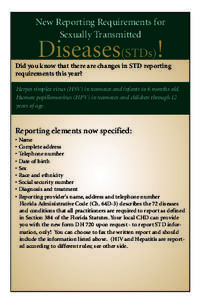 New Reporting Requirements for Sexually Transmitted Diseases(STDs)!  Did you know that there are changes in STD reporting