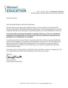 February 20, 2014 Dear Normandy Students and Parents/Guardians: We know that you have been under significant stress in recent months, concerned about the future of your schools. While the Department of Elementary and Sec