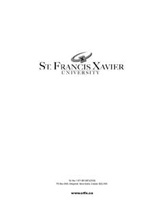 Toll free[removed]StFX[removed]PO Box 5000, Antigonish, Nova Scotia, Canada B2G 2W5 www.stfx.ca  Table of Contents