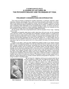 VLADIMIR IVANOVICH ORLOV  A COURSE OF LECTURES ON THE PSYCHOPHYSIOLOGY AND TECHNIQUES OF YOGA Lecture 1 PRELIMINARY CONSIDERATIONS AND INTRODUCTION