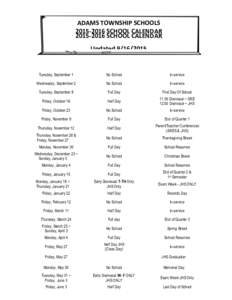   ADAMS	
  TOWNSHIP	
  SCHOOLS	
   2015-­‐2016	
  SCHOOL	
  CALENDAR	
   2015-­‐2016	
  SCHOOL	
  CALENDAR	
   Updated	
  	
  