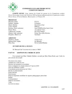 COMMISSION SCOLAIRE PIERRE-NEVEU COMITÉ DE PARENTS COMPTE RENDU d’une réunion du Comité de parents de la Commission scolaire Pierre-Neveu tenue le mercredi 24 février 2010 au bureau administratif de la Commission s