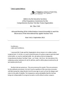 Check Against Delivery  Address by the Executive Secretary of the Preparatory Commission for the Comprehensive Nuclear-Test-Ban Treaty Organization Mr. Tibor Tóth