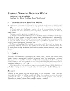 Lecture Notes on Random Walks Lecturer: Jon Kleinberg Scribed by: Kate Jenkins, Russ Woodroofe 1
