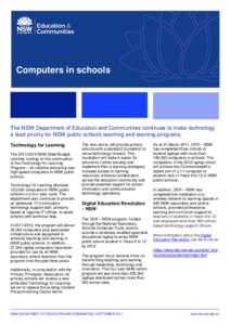Computers in schools  The NSW Department of Education and Communities continues to make technology a lead priority for NSW public schools teaching and learning programs. Technology for Learning The[removed]NSW State Bu