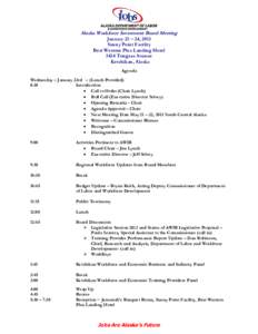 Alaska Workforce Investment Board Meeting January 23 – 24, 2013 Sunny Point Facility Best Western Plus Landing Hotel 3434 Tongass Avenue Ketchikan, Alaska