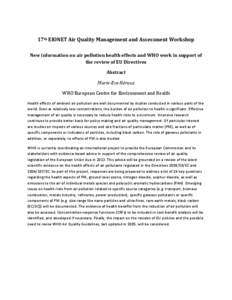 17th EIONET Air Quality Management and Assessment Workshop    New information on air pollution health effects and WHO work in support of  the review of EU Directives  Abstract 