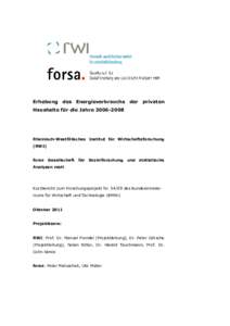 Erhebung des Energieverbrauchs der privaten Haushalte für die Jahre[removed]Rheinisch-Westfälisches Institut für Wirtschaftsforschung (RWI) forsa